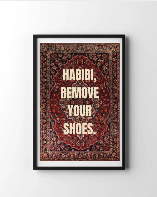 Affiche A3 - Habibi, remove your shoes